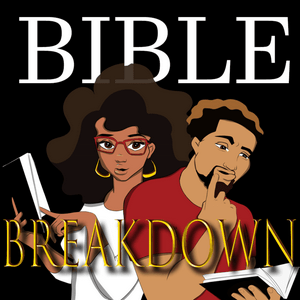 Bible Breakdown Podcast