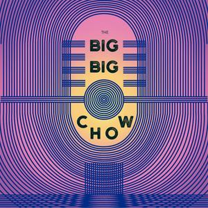 The Big Big Chow