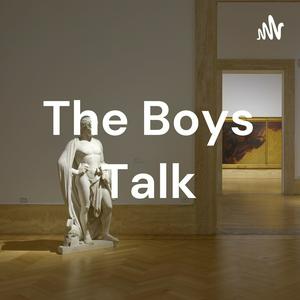 The Boys Talk