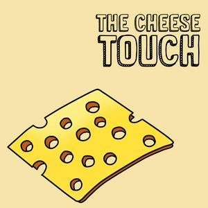 The Cheese Touch