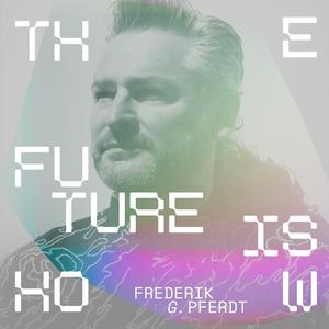 The Future Is How