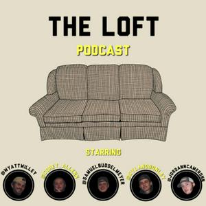 The Loft Podcast