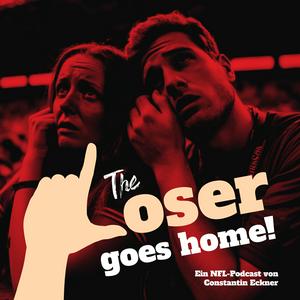 The Loser Goes Home - Ein NFL-Podcast