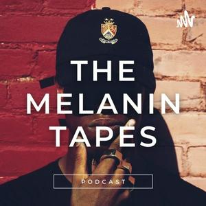 The Melanin Tapes