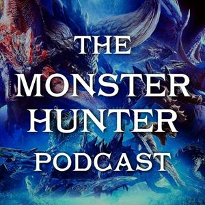 The Monster Hunter Podcast
