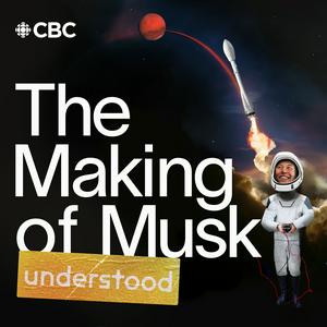 The Making of Musk: Understood