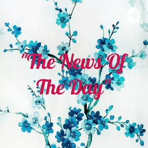 "The News Of The Day"