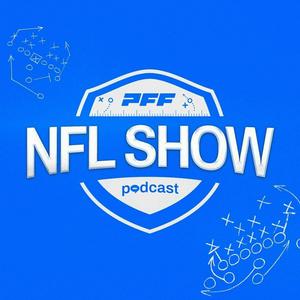 The PFF NFL Podcast