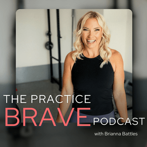 The Practice Brave Podcast