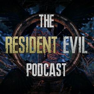 The Resident Evil Podcast
