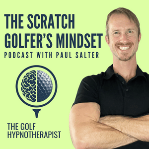 The Scratch Golfer's Mindset Podcast