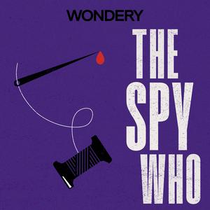 Höre The Spy Who in der App.