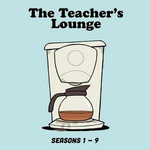 The Teacher's Lounge: Seasons 1-9