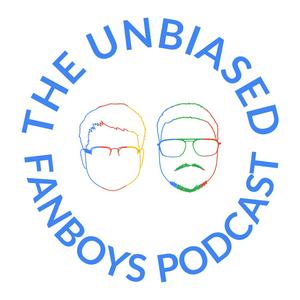 The Unbiased Fanboys