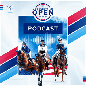 The US Equestrian Open Podcast