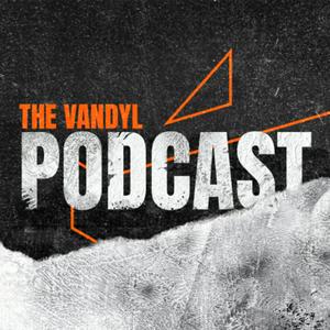 The Vandyl Podcast