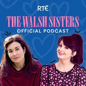 The Walsh Sisters: The Official Podcast