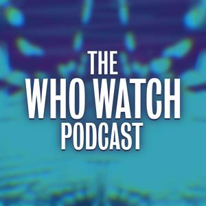 The Who Watch Podcast