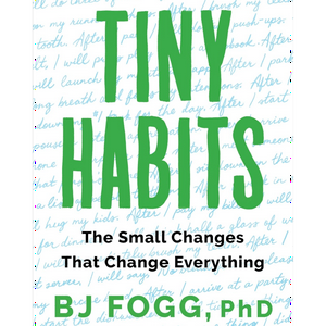 Tiny Habits by BJ Fogg, Book Summary, Podcast, English