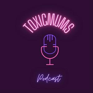 TOXICMUMS