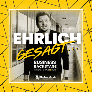 Ehrlich gesagt – Business Backstage, ehrlich und wert(e)voll
