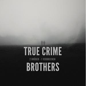 True Crime Brothers