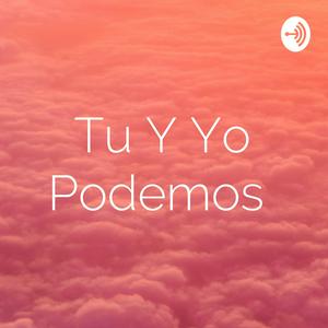 Tu Y Yo Podemos