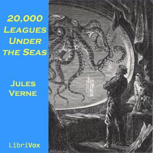 Twenty Thousand Leagues Under the Sea (Version 2) by Jules Verne (1828 - 1905)