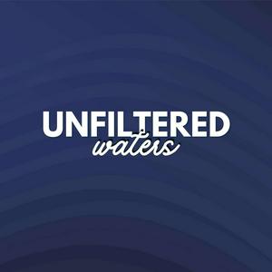 Unfiltered Waters