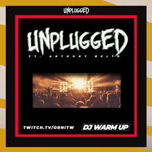 UNPLUGGED | DJ Warm Up & ORNITW