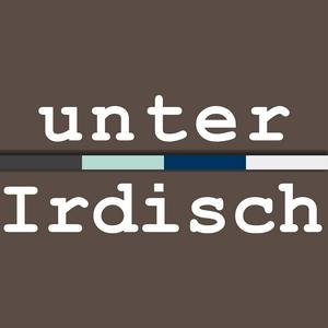 unterIrdisch