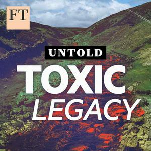 Untold: Toxic Legacy