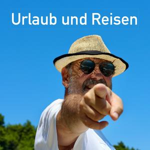 Urlaub und Reisen