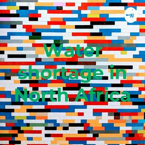 Water shortage in North Africa