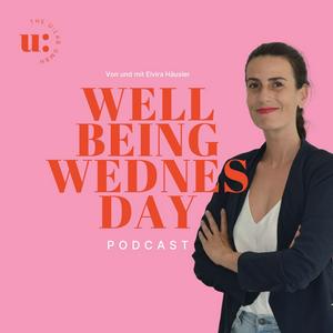 Well-being Wednesday - Der Podcast