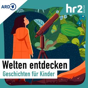 Welten entdecken – Geschichten für Kinder, frei erzählt