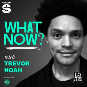 What Now? with Trevor Noah