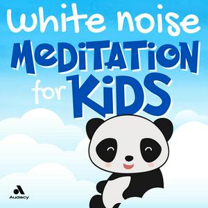 White Noise Meditation for Kids