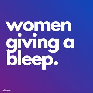 Women Giving a Bleep.