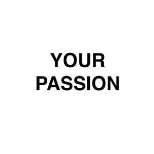 Your Passion